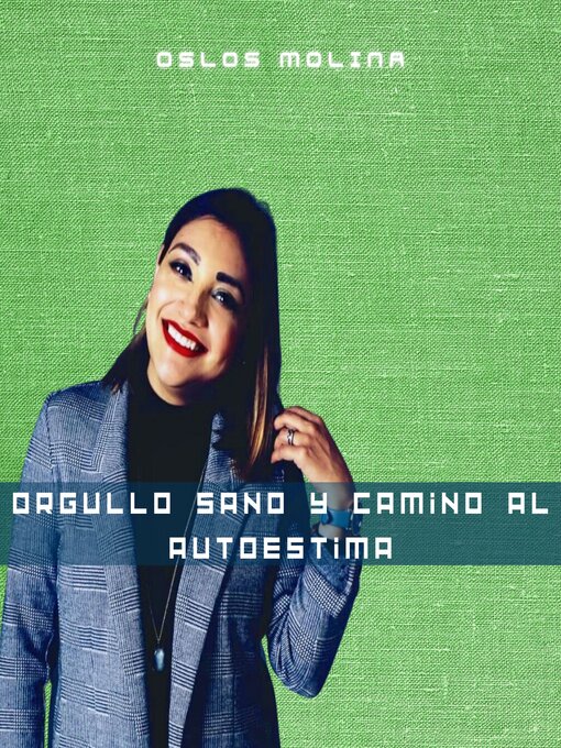 Title details for Orgullo sano y camino al autoestima by Oslos Molina - Available